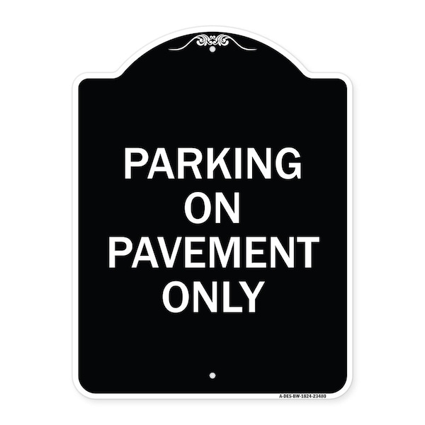 Signmission Park on Pavement Only Heavy-Gauge Aluminum Architectural Sign, 24" x 18", BW-1824-23480 A-DES-BW-1824-23480 - main